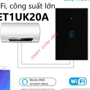 Công tắc cảm ứng WiFi thông minh eWeLink Sonoff ET1UK-20A